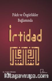 Fıkıh ve Özgürlükler  Bağlamında İrtidad