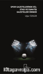 Spor Gazetelerinde Dil: Stad Ve Fanatik Gazeteleri Örneği