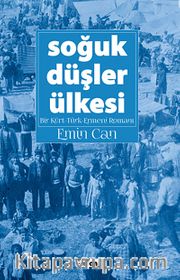 Soğuk Düşler Ülkesi <br /> Bir Kürt-Türk-Ermeni Romanı