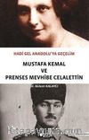 Hadi Gel Anadolu'ya Geçelim & Mustafa Kemal ve Prenses Mevhibe Celalettin