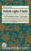 Natık oğlu Fadıl Tefekkürün İzinde & Er-Risaletü’l-Kamiliyye fi’s-Sireti’n-Nebeviyye 