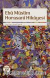 Ebu Müslim Horasani Hikayesi