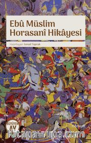 Ebu Müslim Horasani Hikayesi