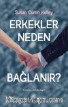 Erkekler Neden Bağlanır?