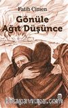 Gönüle Ağıt Düşünce