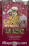 Kim Cennet İstemez ki? (Vcd)