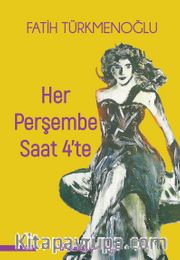 Her Perşembe Saat 4’te