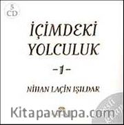 İçimdeki Yolculuk-1 (5 Cd) Sesli Kitap-Nihan Laçin Işıldar