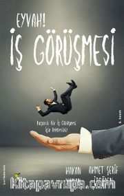 Eyvah! İş Görüşmesi <br /> Başarılı Bir İş Görüşmesi İçin Rehberiniz