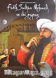 Osmanlı'nın Destanlaşan Ahlakı <br /> Fatih Sultan Mehmet Han ve İki Papaz (VCD)