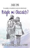Böyle Mi Olacaktı