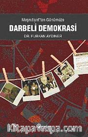 Meşrutiyet'ten Günümüze Darbeli Demokrasi