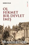 Ol Hikmet Bir Devlet İmiş
