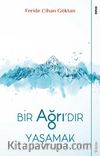 Bir Ağrı’dır Yaşamak