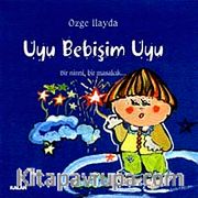 Uyu Bebişim Uyu<br /> Bir Ninni Bir Masalcık (1 CD + 1 Kitapçık)