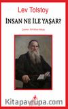 İnsan Ne ile Yaşar?