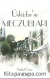 Üsküdar’ın Meczubları