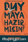 Duymaya Hazır Mısın?