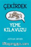 Çekirdek Yeme Kılavuzu