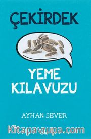 Çekirdek Yeme Kılavuzu