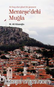 Menteşe'deki Muğla (Muğla'yı Anlama Denemeleri)