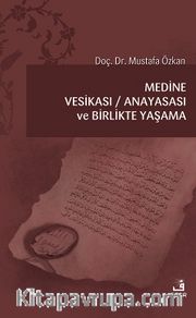 Medine Vesikası <br /> Anayasası ve Birlikte Yaşam