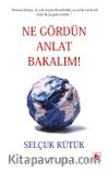 Ne Gördün Anlat Bakalım
