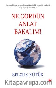 Ne Gördün Anlat Bakalım