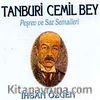 Tanburi Cemil Bey Peşref ve Saz Semaileri
