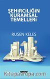 Şehirciliğin Kuramsal Temelleri