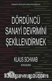 Dördüncü Sanayi Devrimini Şekillendirmek 