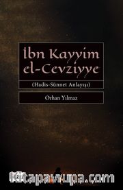 İbn Kayyim el-Cevziyye Hadis-Sünnet Anlayışı