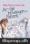 Bilgi Ekonomilerinde Ar-Ge İnovasyon ve Patent
