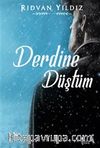 Derdine Düştüm