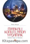 Markalı Konutlarda Yaşamak: Gündelik Hayat ve Reklamlar