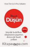 Basit Düşün & Büyük Hedeflere Ulaşmanın Şaşırtıcı Derecede Basit Yolları