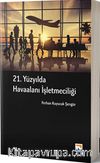 21. Yüzyılda Havaalanı İşletmeciliği