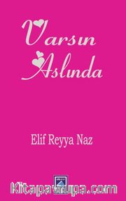 Varsın Aslında