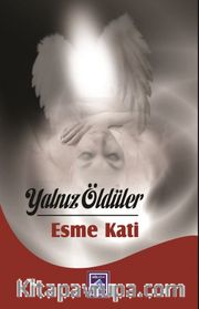 Yalnız Öldüler