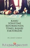 Kamu Yönetimi Reformunda Temel Başarı Faktörleri