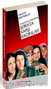 Şeriata Karşı Kadınlar <br /> Afganistan Gerçeğinde