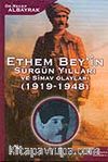 Ethem Beyin Sürgün Yılları ve Simav Olayları (1919-1948)