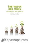 Üretmeden Kar Etmek & Finans Hepimizi Nasıl Sömürüyor