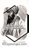 Ebu Bekr Razi ve Felsefi Görüşleri