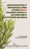 Çukurova Bölgesi Kıraç ve Taban Arazi Koşullarında Yetiştirilen Biberiye (Rosmarinus Officinalis L.)  Çeşitlerinin Verim ve Kalitesi Üzerine Araştırmalar