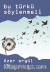 Bu Türkü Söylenmeli
