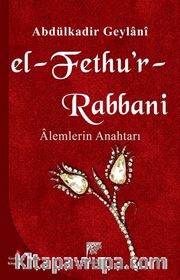 El-Fethu'r Rabbani / Alemlerin Anahtarı (Karton kapak)