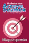 Arzuyu Sezmek & Fokus Grup Tekniği'nin Dönüşümü