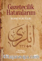 Gazetecilik Hatıralarım