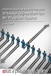 Eleştirel Düşünme Becerisi Öğretimi: Ortaokul Öğrencileri İçin Bir Program Tasarısı